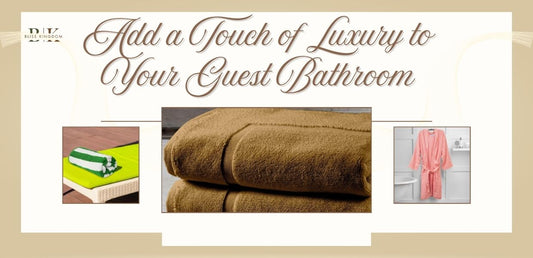 Add a Touch of Luxury to Your Guest Bathroom