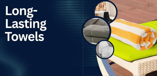 The Secret to Long-Lasting Towels in UAE Homes